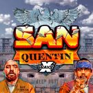 San Quentin xWays